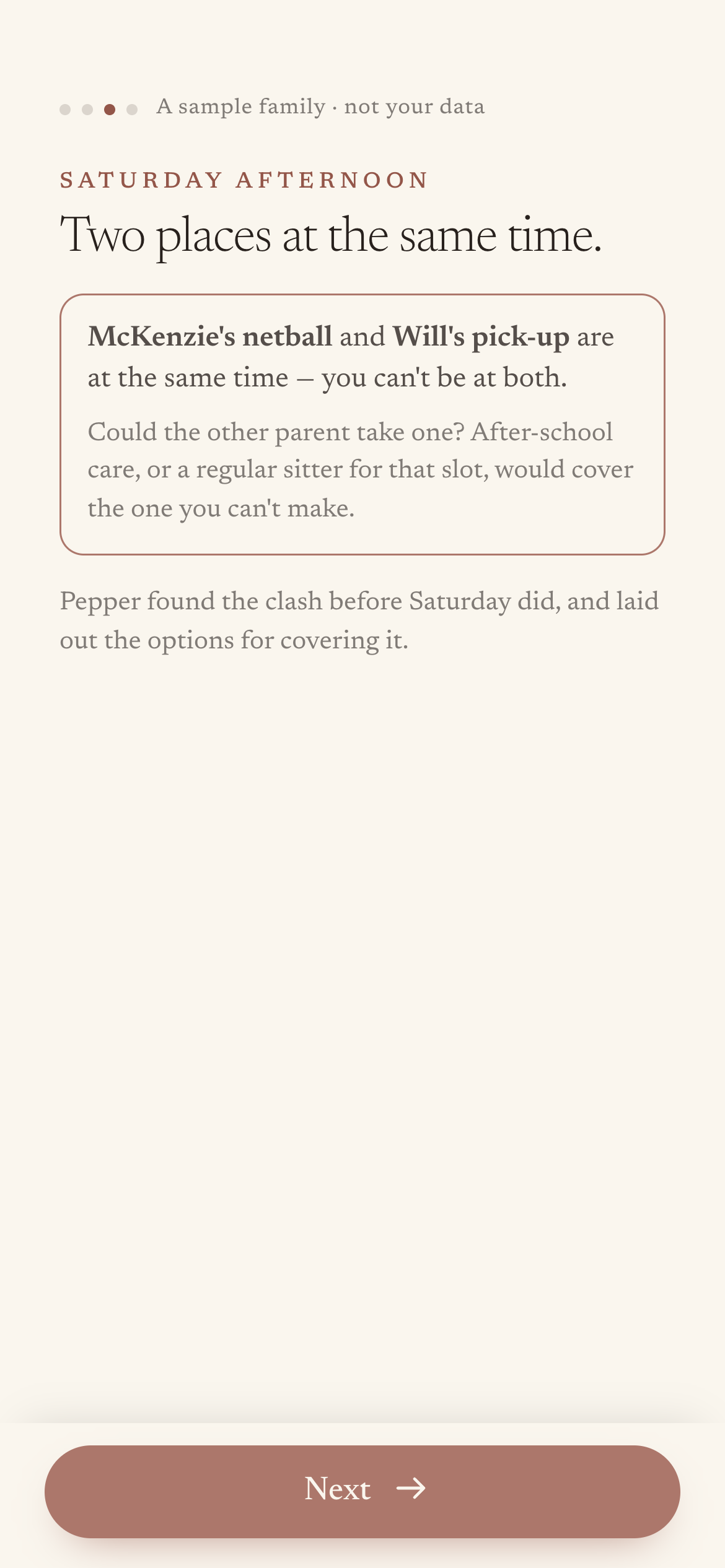 Pepper spots that McKenzie's netball and Will's pick-up are at the same time and suggests sharing the one you can't make, never assigning it.